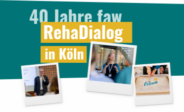 Fotocollage mit dem Text "40 Jahre faw - RehaDialog in Köln"