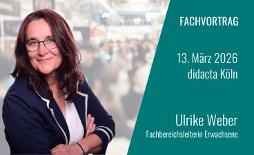 Fotomontage Person und Grafik mit Text (Fachvortrag, 13.03.2026, didacta Köln, Ulrike Weber, Fachbereichsleiterin Erwachsene)